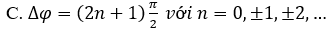 Cho hai dao động điều hòa cùng phương, cùng tần số và ngược pha nhau (ảnh 4)