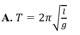 Chu kì con lắc đơn có chiều dài l dao động điều hoà tại vị trí có gia tốc trọng (ảnh 1)