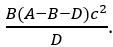 Cho một hạt nhân khối lượng A đang đứng yên thì phân rã thành hai hạt nhân có khối lượng B và D. Cho vận tốc của ánh sáng là c. Động năng của hạt D là (ảnh 5)
