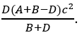 Cho một hạt nhân khối lượng A đang đứng yên thì phân rã thành hai hạt nhân có khối lượng B và D. Cho vận tốc của ánh sáng là c. Động năng của hạt D là (ảnh 6)