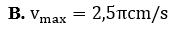 Phương trình li độ của vật dao động được cho bởi x= 5 cos ( 2pit - pi /2 ) cm. vận tốc cực đại của vật là (ảnh 3)