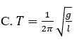 Tại nơi có gia tốc trọng trường g, một con lắc đơn có chiều dài l đang dao động  (ảnh 4)