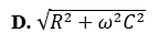Đoạn mạch điện xoay chiều mắc nối tiếp gồm điện trở R và tụ điện có điện dung C. Gọi w  là tần số (ảnh 4)