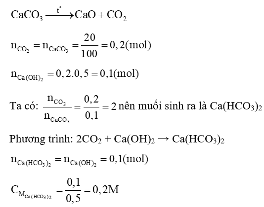 Nung 20 gam CaCO3 đến khi phản ứng xảy ra hoàn toàn, sau đó hấp thụ toàn bộ khí CO2 sinh ra 0,5 lít dung dịch Ca(OH)2 0,2 M. Tính nồng độ mol muối thu được (Coi thể tích thay đổi không đáng kể). (ảnh 1)