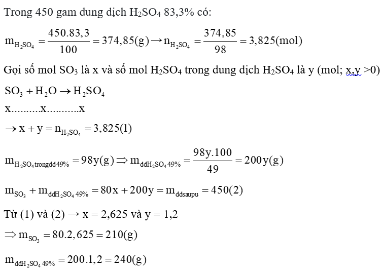 Xác định khối lượng SO3 và dung dịch H2SO4 49% cần lấy để pha thành 450 gam dung dịch H2SO4 83,3%? (ảnh 1)
