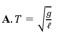 Một con lắc đơn chiều dài l, dao động điều hòa tại nơi có gia tốc trọng trường với  (ảnh 1)