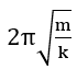 Một con lắc lò xo gồm vật nhỏ có khối lượng m và lò xo nhẹ có độ cứng k.Con lắc dao động điều hòa với chu kì là (ảnh 1)