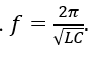 Tần số dao động riêng của dao động điện từ trong mạch dao động  LC là (ảnh 5)
