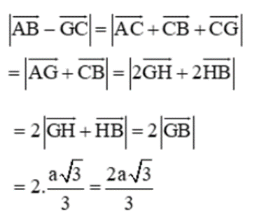 Cho tam giác đều ABC cạnh a, gọi G là trọng tâm. Khi đó giá trị vecto AB (ảnh 2)