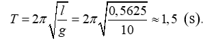 Một con lắc đơn dao động điều hòa tại nơi có gia tốc trọng trường g = 10m/s2, dây treo có chiều dài 56,25cm, lấy p2=10. Chu kì dao động của con lắc là (ảnh 1)