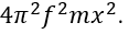 Một vật nhỏ có khối lượng m dao động điều hòa với tần số f. Khi vật đi qua vị trí có li độ x thì lực kéo về tác dụng lên vật được xác định bằng biểu thức (ảnh 3)
