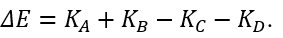 Cho phản ứng hạt nhân  A+B → C+D Biết động năng của các hạt nhân lần lượt là K_A, K_B, K_C và K_D. Năng lượng của phản ứng trên ∆E được tính bằng (ảnh 4)
