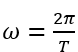 Mối liên hệ giữa tần số góc ω và chu kì Tcủa một dao động điều hòa là (ảnh 4)
