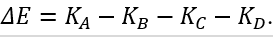 Cho phản ứng hạt nhân  A+B → C+D Biết động năng của các hạt nhân lần lượt là K_A, K_B, K_C và K_D. Năng lượng của phản ứng trên ∆E được tính bằng (ảnh 6)