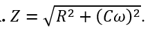 Đặt điện áp xoay chiều u=U_0  cos⁡(ωt) (U_0 và ω là các hằng số dương) vài hai đầu đoạn mạch chứa điện trở thuần R và tụ điện có điện dung C. Tổng trở của đoạn mạch này là (ảnh 2)