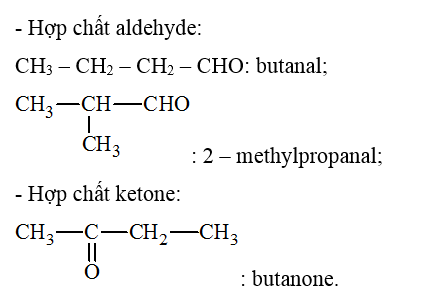 Gọi tên theo danh pháp thay thế của các hợp chất carbonyl C4H8O đã viết ở trên. (ảnh 1)