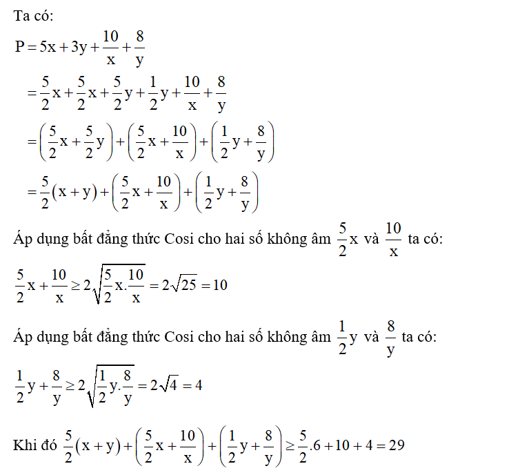 Cho x, y > 0 thỏa mãn x + y ≥ 6. Tìm giá trị nhỏ nhất của P= 5x+3y+ 10/x+8/x. (ảnh 1)