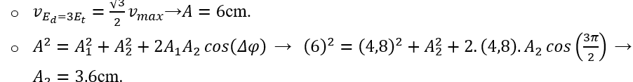 Dao động của vật là tổng hợp của hai dao động thành phần cùng phương, cùng tần số với phương trình lần lượt là x_1=4,8 cos⁡(10√2 t+0,5π)  cm, x_2=A_2  cos⁡(10√2 t-π)  cm. Biết tốc độ của vật tại thời điểm động năng bằng 3 lần thế năng là 0,3√6  m/s. Biên độ A_2 bằng 	A. 7,2 cm.	B. 6,4 cm.	C. 3,2 cm.	D. 3,6 cm. (ảnh 1)