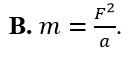 Một vật có khối lượng m dao động điều hòa với gia tốc a và lực kéo về là F. Hệ thức nào sau đây đúng? (ảnh 2)