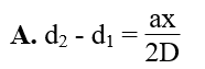 Trong hiện tượng giao thoa với khe Y-âng, khoảng cách giữa hai nguồn là a, khoảng cách từ hai nguồn (ảnh 1)