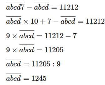 Tìm số tự nhiên có bốn chữ số, biết rằng khi viết thêm chữ số 7 vào bên phải số đó thì được số có năm chữ số lớn hơn số phải tìm 11 212 đơn vị. (ảnh 1)