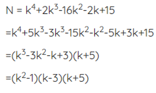 Tìm điều kiện của k để N chia hết cho 16 biết N = k4 + 2k3 – 16k2 – 2k + 15.  (ảnh 1)