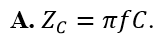 Công thức xác định dung kháng của tụ điện C đối với tần số f là: (ảnh 1)