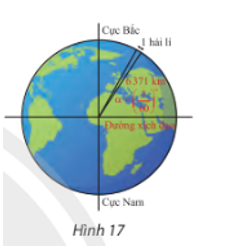 Hải lí là một đơn vị chiều dài hàng hải, được tính bằng độ dài một cung chắn một góc   của đường kinh tuyến (Hình 17). Đổi số đo α sang radian và cho biết 1 hải lí bằng khoảng bao nhiêu ki lô mét, biết bán kính trung bình của Trái Đất là 6 371 km. Làm tròn kết quả hàng phần trăm.  (ảnh 1)