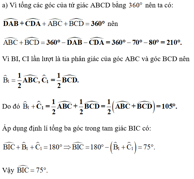 Cho tứ giác ABCD có góc A = 70 độ, góc D = 80 độ (ảnh 2)