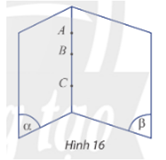 Cho A, B, C là ba điểm chung của hai mặt phẳng phân biệt (α) và (β) (Hình 16). Chứng mình A, B, C thẳng hàng. (ảnh 1)