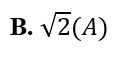Cường độ dòng điện xoay chiều có biểu thức i= cos (100 pi t - pi/6 ) A, cường độ dòng điện hiệu (ảnh 2)