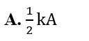 Con lắc lò xo có độ cứng k dao động điều hòa trên mặt phẳng ngang với biên độ A.  (ảnh 1)