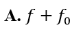 Hệ dao động có tần số riêng là f0, chịu tác dụng của ngoại lực cưỡng bức tuần (ảnh 1)