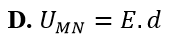 Trong điện trường đều có cường độ E, hai điểm M,N cùng nằm trên một đường sức và cách nhau đoạn (ảnh 4)