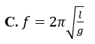 Một con lắc đơn chiều dài l dao động điều hòa tại nơi có gia tốc trọng trường g với biên độ góc nhỏ. Tần số của dao động là (ảnh 3)