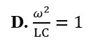 Trong mạch điện xoay chiều RLC mắc nối tiếp có dòng điện xoay chiều với tần số  (ảnh 4)
