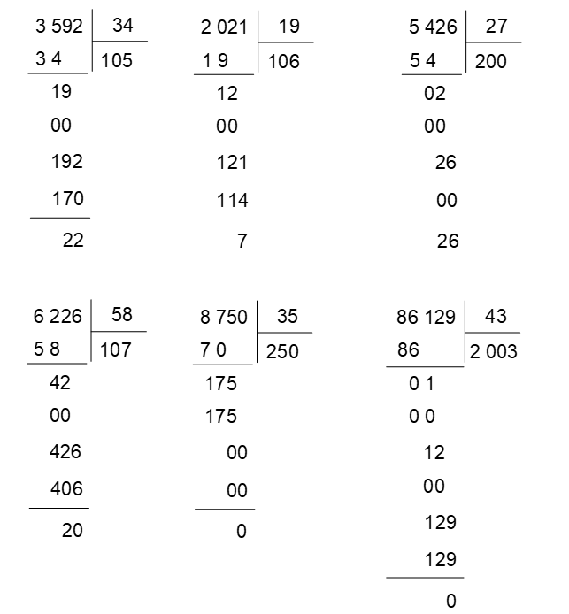 Đặt tính rồi tính:  3 592 : 34 2 021 : 19  5 426 : 27  6 226 : 58  8 750 : 35  86 129 : 43 (ảnh 1)