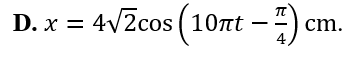 Một vật dao động điều hòa với tần số góc 10pi rad/s. Tại thời điểm t = 0 vật đi qua (ảnh 4)