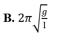 Chu kì dao động điều hòa của một con lắc đơn có chiều dài dây treo l tại nơi có gia tốc trọng trường g là (ảnh 2)