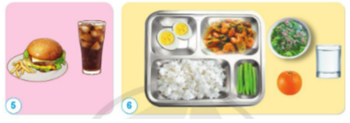Chế độ dinh dưỡng ở bữa ăn nào trong hình 5 và 6 là cân bằng, lành mạnh? Vì sao? (ảnh 1)