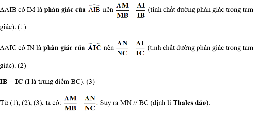 Cho tam giác ABC, trung tuyến AI. Tia phân giác góc AIB cắt AB tại M và tia phân giác góc AIC cắt AC tại N. Chứng minh rằng: MN // BC. (ảnh 2)