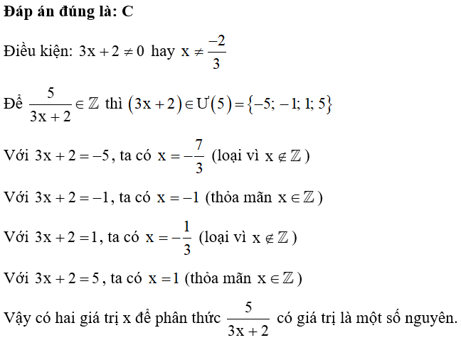 Có bao nhiêu giá trị nguyên của x để phân thức 5/3x +2  có giá trị là một số nguyên? A. 0. B. 1. C. 2. D. 3. (ảnh 1)
