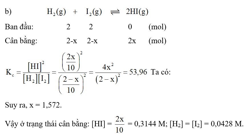 b) Nếu cho 2 mol H2 và 2 mol I2 vào bình kín dung tích 10 lít, giữ bình ở 430oC thì nồng độ (ảnh 1)