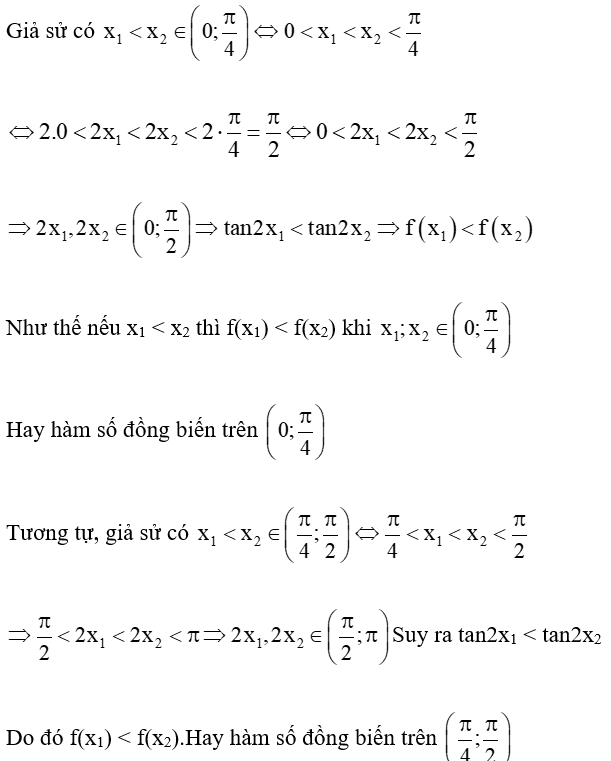 Xét sự biến thiên của hàm số y = tan2x trên một chu kì tuần hoàn. Trong các kết luận sau, kết luận nào đúng? (ảnh 2)