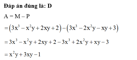 Cho các đa thức: M= 3x^3 - x^2 y + 2xy + 2 và P= 3x^3 - 2x^2 y- xy + 3 (ảnh 1)
