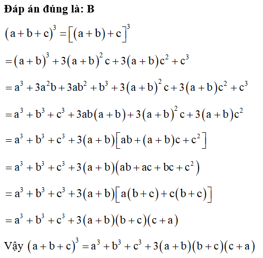 Biểu thức (a+ b +c)^3 được phân tích thành (ảnh 1)