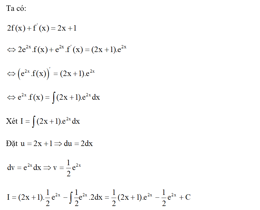 Cho hàm số y = f(x) có đạo hàm và liên tục trên R thỏa mãn 2f(x) + f'(x) =2x+1 và f (0) =1 (ảnh 1)
