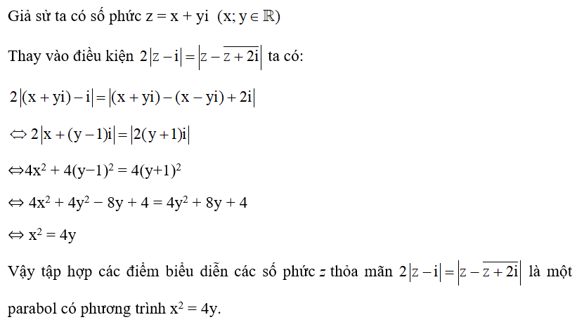 Trong mặt phẳng phức, tìm tập hợp các điểm biểu diễn các số phức z thỏa mãn 2 môdun z -i = môdun z - z + 2i ngang . (ảnh 1)