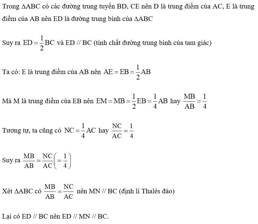 Cho tam giác ABC, các đường trung tuyến BD, CE. Gọi M, N theo thứ tự là trung điểm của BE, CD. Gọi I, K theo thứ tự là giao điểm của MN với BD và CE. Chứng minh MI = IK = KN.  (ảnh 2)