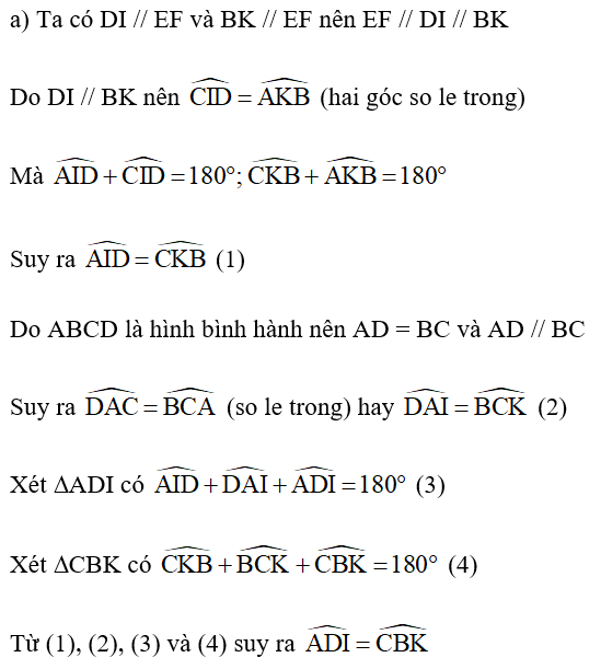 Cho hình bình hành ABCD, điểm E thuộc cạnh AB (E khác A và B), điểm F thuộc cạnh AD (F khác A và D). Đường thẳng qua D song song với EF cắt AC tại I. Đường thẳng qua B song song với EF cắt AC tại K.  a) Chứng minh rằng: AI = CK.  b) Gọi N là giao điểm của EF và AC. Chứng minh rằng:  (ảnh 2)